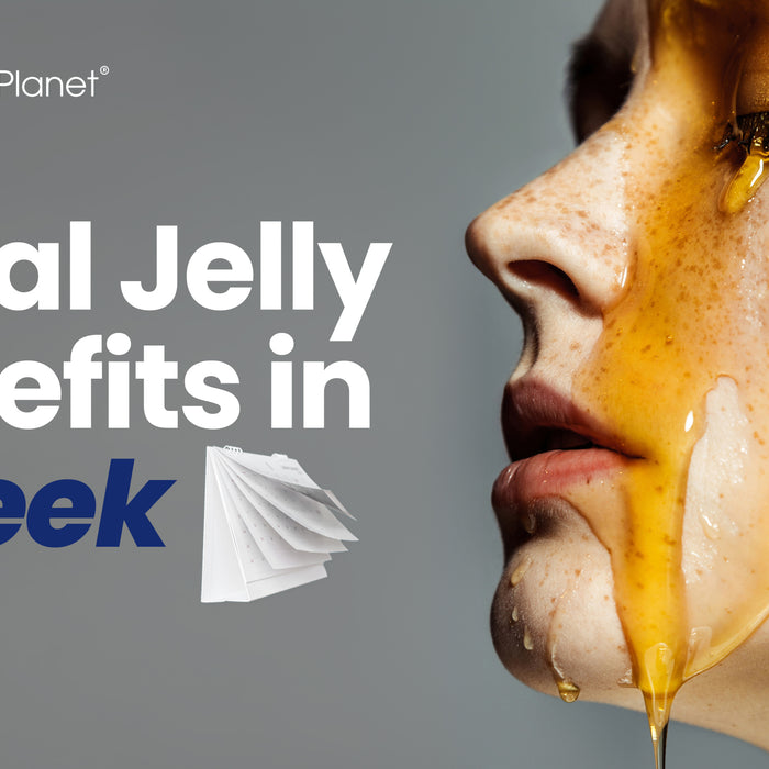 Royal Jelly benefits in 1 Week