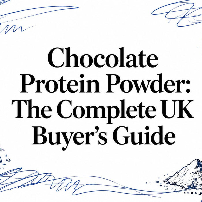 Chocolate Protein Powder: The Complete UK Buyer's Guide