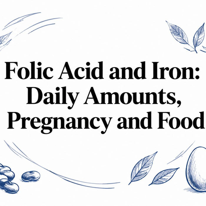 Folic Acid and Iron: Daily Amounts, Pregnancy and Food