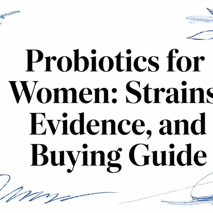 Probiotics for Women: Strains, Evidence, and Buying Guide