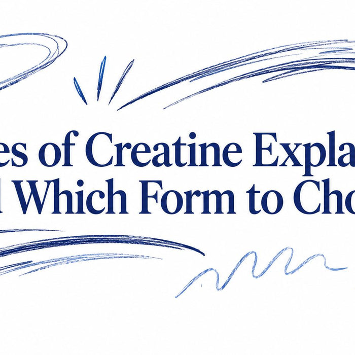 Types of Creatine Explained and Which Form to Choose