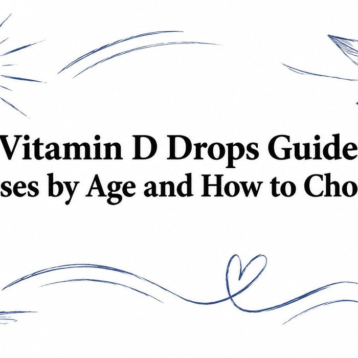 Vitamin D Drops Guide: Doses by Age and How to Choose