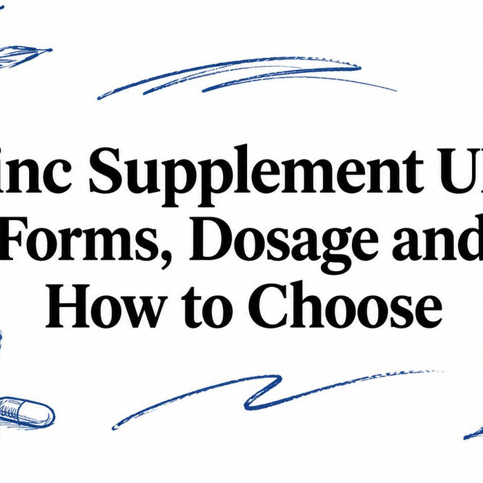 Zinc Supplement UK: Forms, Dosage and How to Choose